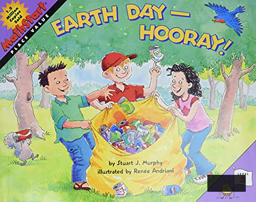 Earth Day--Hooray! A Springtime Volume For Kids: A Springtime Volume For Kids – Teaching Mathematics and Numerical Value Through Recycling for Children (Ages 6-10) (MathStart 3)