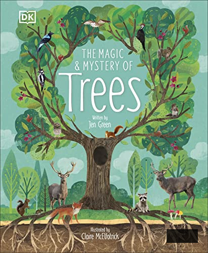 The Enchantment and Wonder of Trees (The Enchantment and Wonder of the Natural Realm)