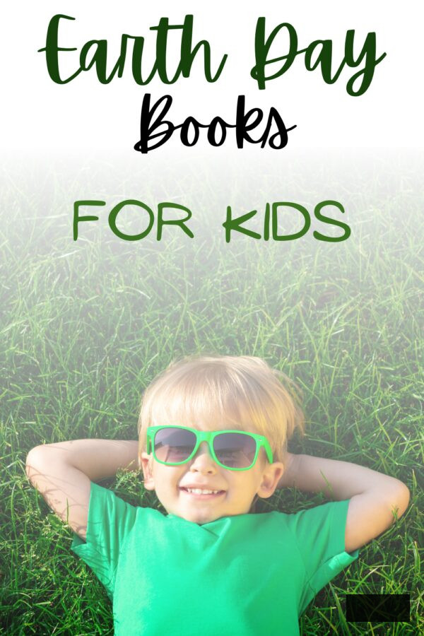 young child on grass wearing sunglasses with text overlay reading Earth Day Books for Kids