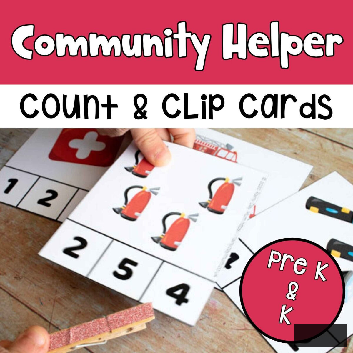 A child interacting with the Community Helper Count and Clip Cards available from Rainy Day Print and Play. Text Reads Pre K & K.
