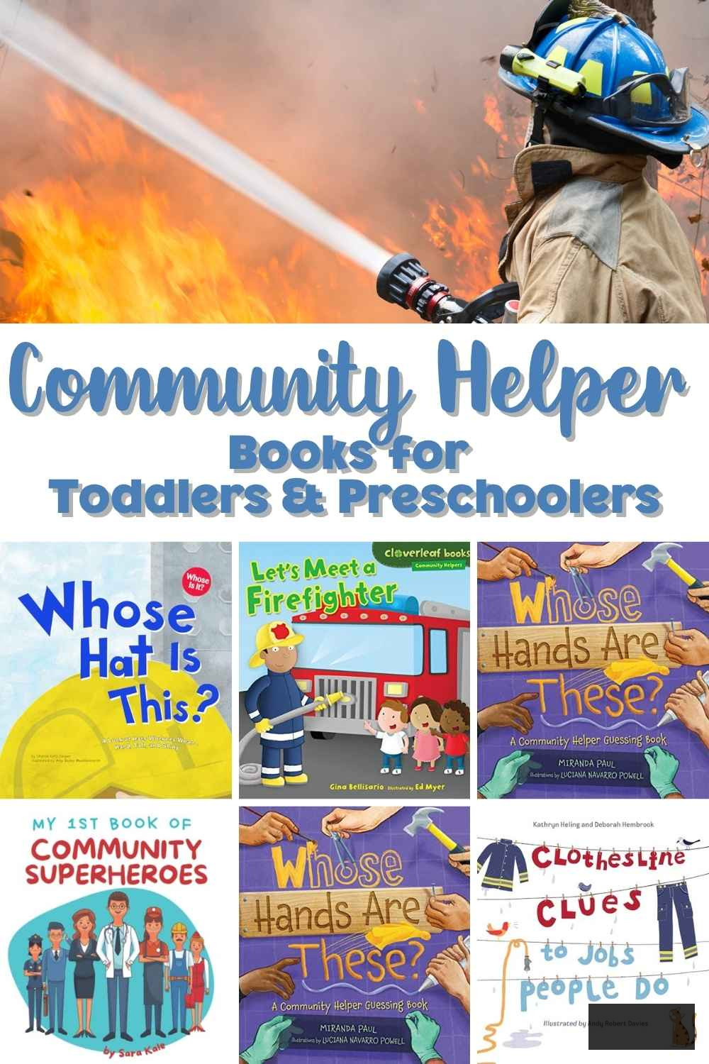 Collage of community helper-themed picture books for toddlers and preschoolers, featuring titles like "Whose Hat Is This?" and "Let's Meet a Firefighter", with a background image of a firefighter spraying water on flames.