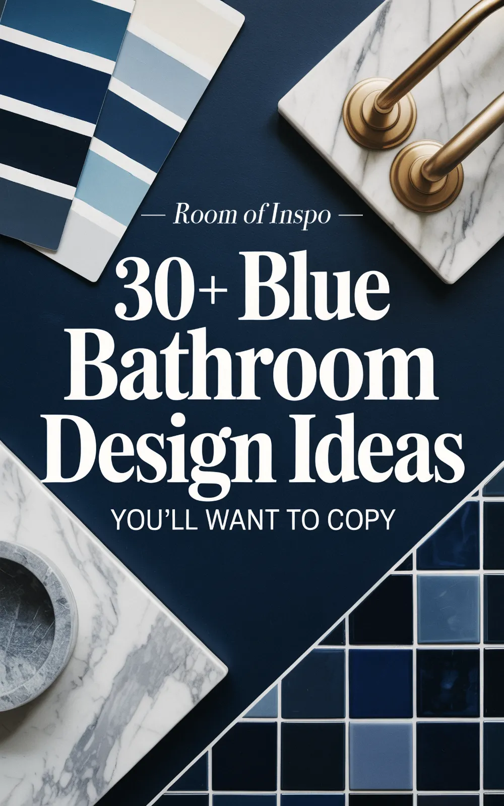 Painel de banho azul escuro apresentando amostras de tinta azul, placas de mármore, acessórios de bronze, e azulejos de mosaico, com a sobreposição de texto "30+ Ideias de Design de Banheiro Azul que você vai querer copiar".