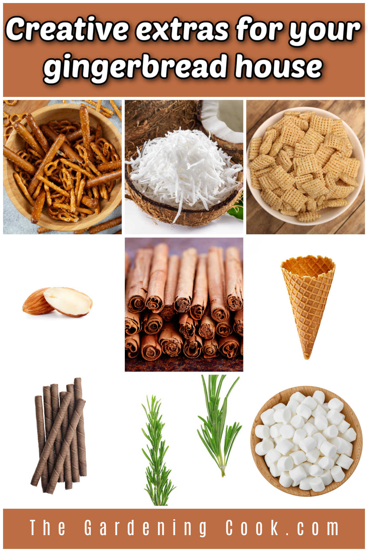 Extras criativos para a sua casa de gengibre Um collage com fotos de pretzels, coco, cereal, amêndoas, palitos de canela, cones de sorvete, palitinhos wafer, alecrim e mini marshmallows. A caixa de texto bege diz: extras criativos para a sua casa de gengibre.